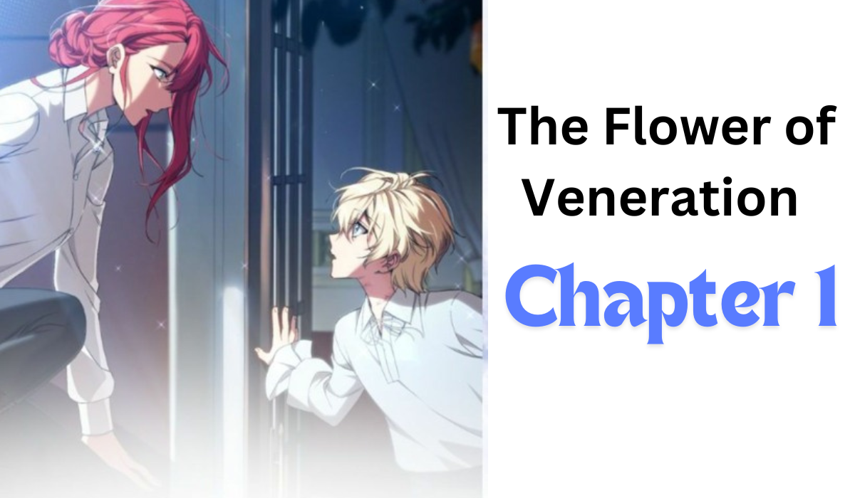 The Flower of Veneration Chapter 1