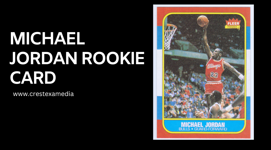 Michael Jordan rookie cards